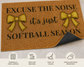 Softball Season Doormat – Excuse The Noise It’s Just Softball Season – Softball Mom Decor – Sports Front Door Mat – Game Day Porch Rug